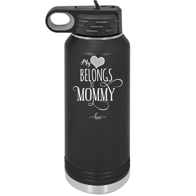 My Heart Belongs to Mommy Pretty - Laser Engraved Stainless Steel Drinkware - 1999 -