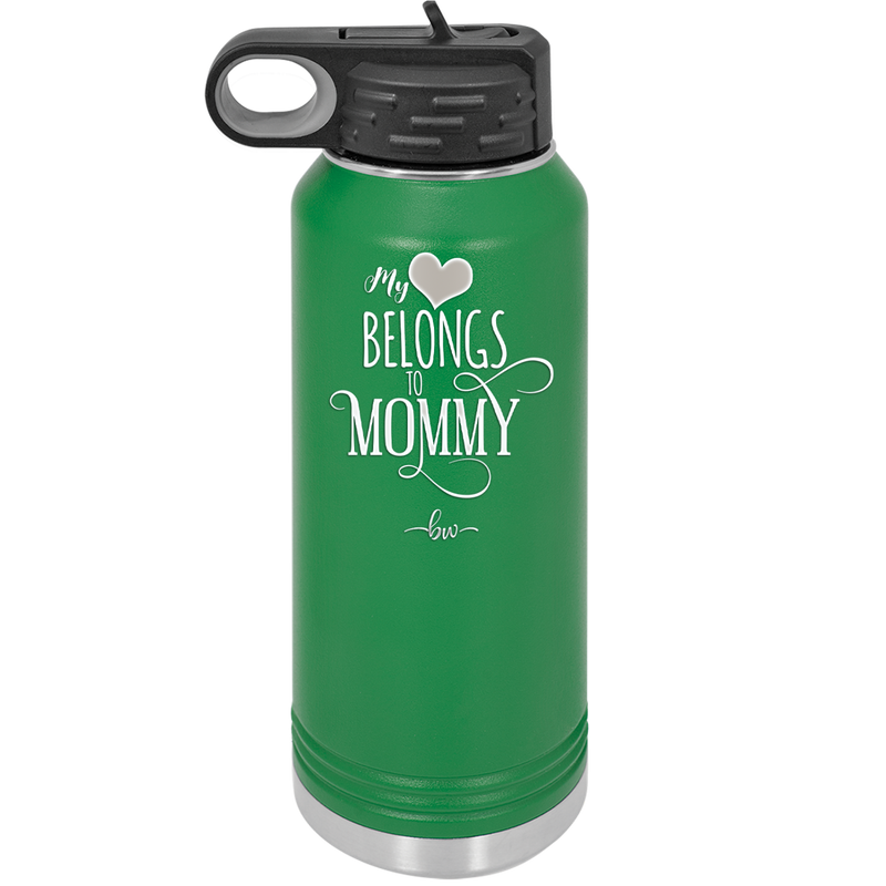 My Heart Belongs to Mommy Pretty - Laser Engraved Stainless Steel Drinkware - 1999 -