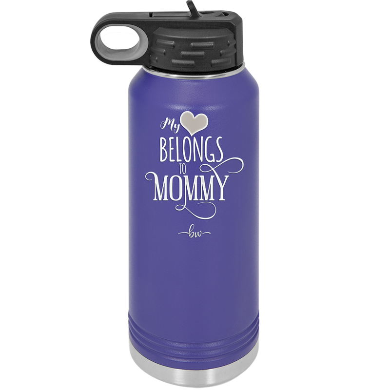 My Heart Belongs to Mommy Pretty - Laser Engraved Stainless Steel Drinkware - 1999 -