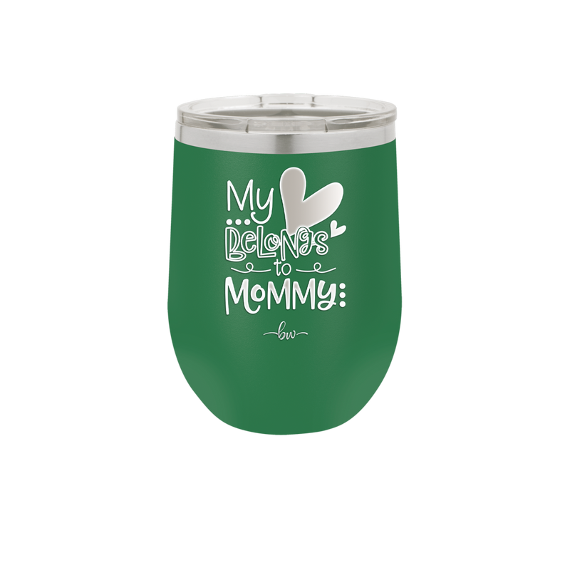 My Heart Belongs to Mommy Cute - Laser Engraved Stainless Steel Drinkware - 2000 -