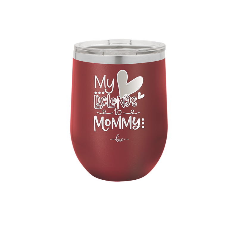 My Heart Belongs to Mommy Cute - Laser Engraved Stainless Steel Drinkware - 2000 -