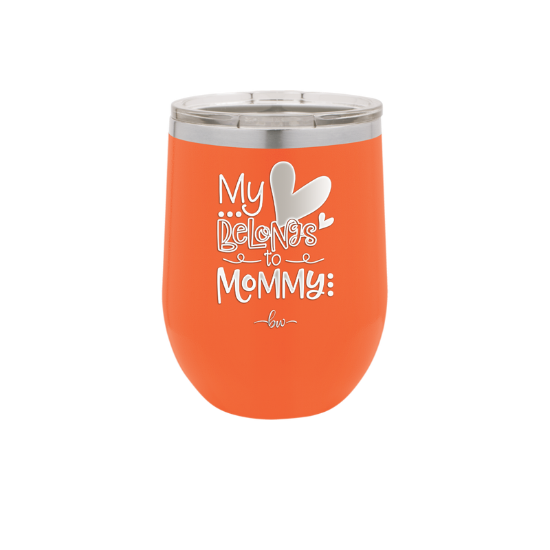 My Heart Belongs to Mommy Cute - Laser Engraved Stainless Steel Drinkware - 2000 -