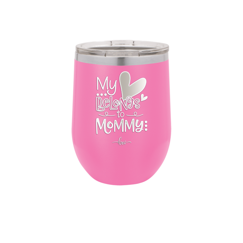 My Heart Belongs to Mommy Cute - Laser Engraved Stainless Steel Drinkware - 2000 -