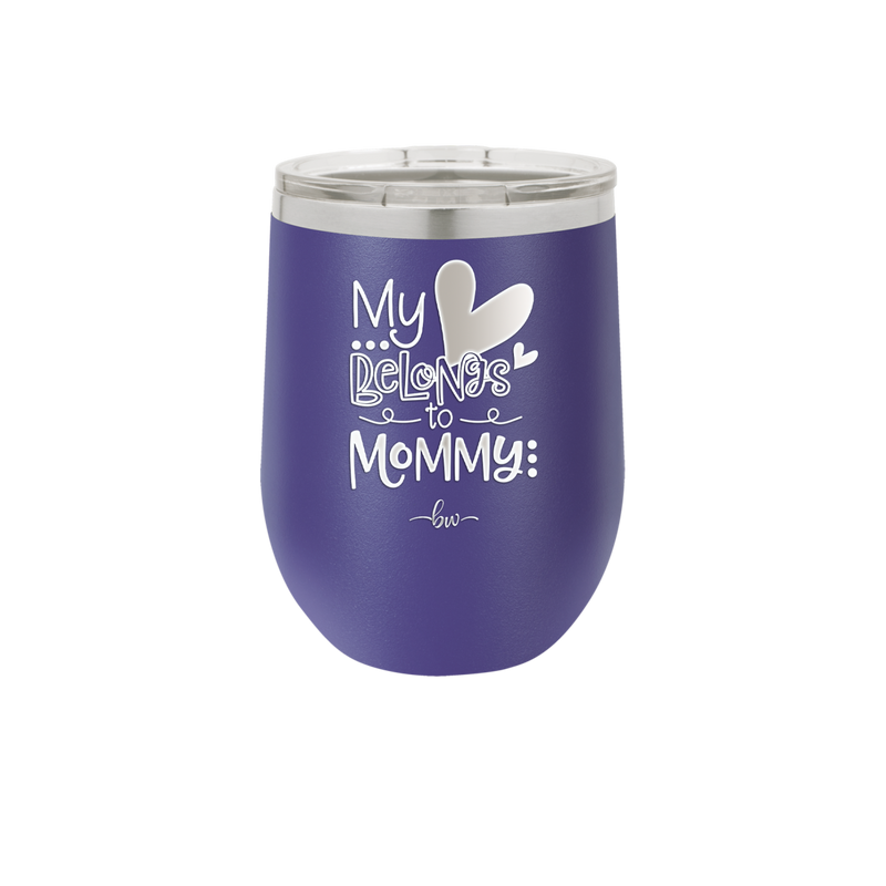 My Heart Belongs to Mommy Cute - Laser Engraved Stainless Steel Drinkware - 2000 -