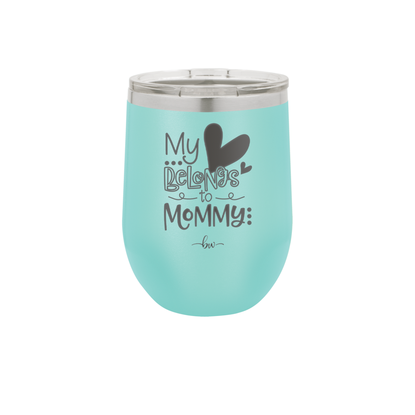 My Heart Belongs to Mommy Cute - Laser Engraved Stainless Steel Drinkware - 2000 -