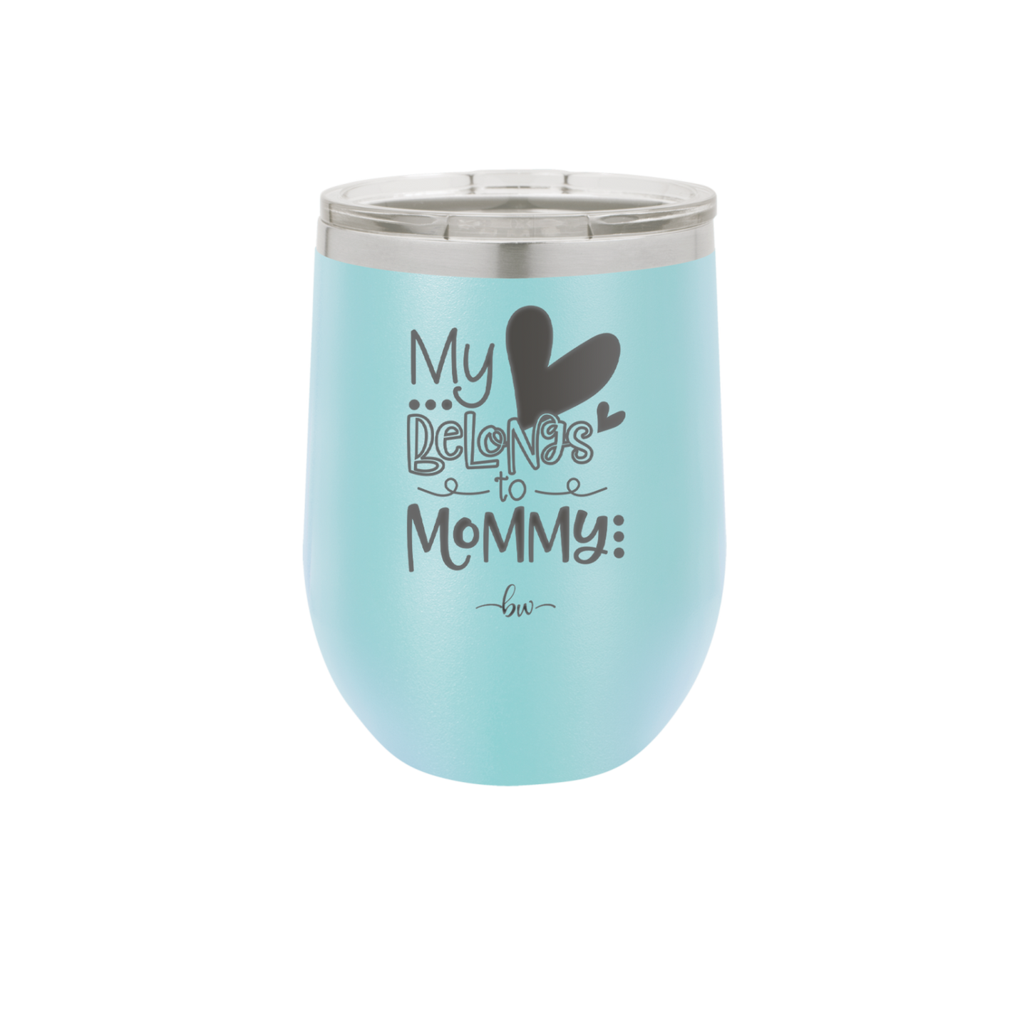 My Heart Belongs to Mommy Cute - Laser Engraved Stainless Steel Drinkware - 2000 -