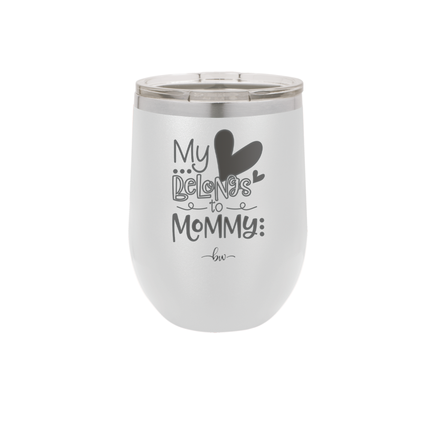 My Heart Belongs to Mommy Cute - Laser Engraved Stainless Steel Drinkware - 2000 -