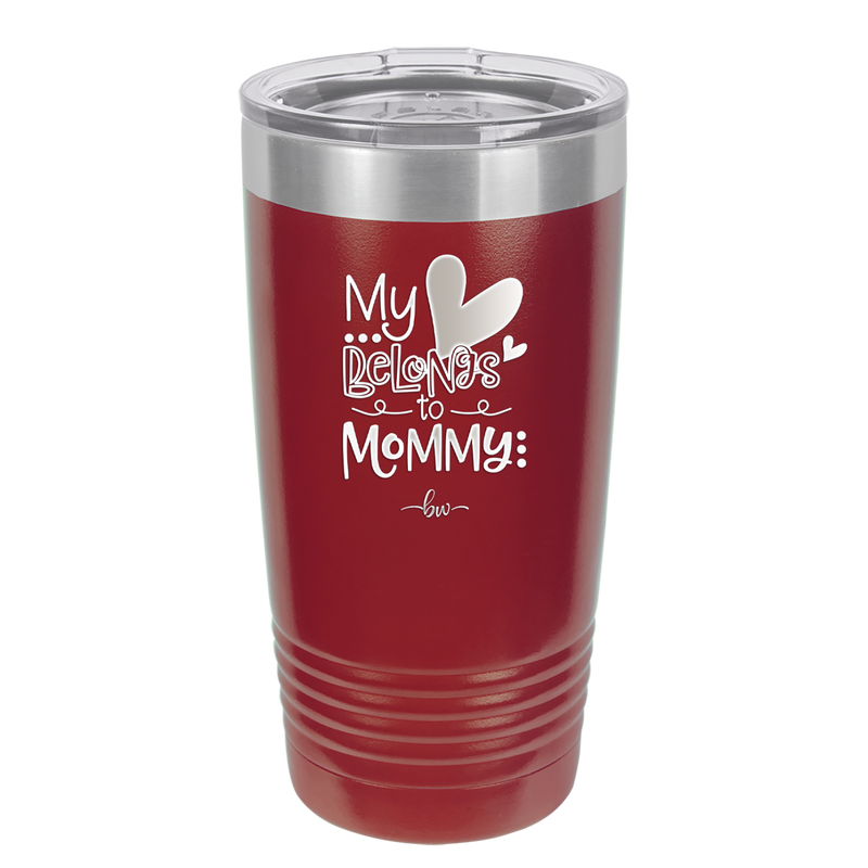 My Heart Belongs to Mommy Cute - Laser Engraved Stainless Steel Drinkware - 2000 -