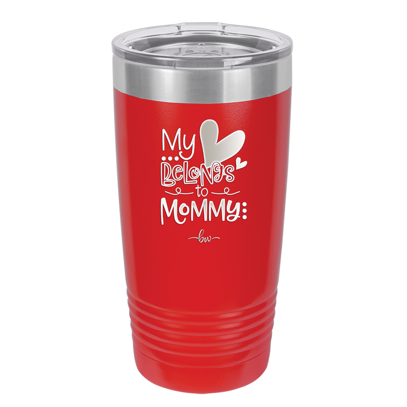 My Heart Belongs to Mommy Cute - Laser Engraved Stainless Steel Drinkware - 2000 -