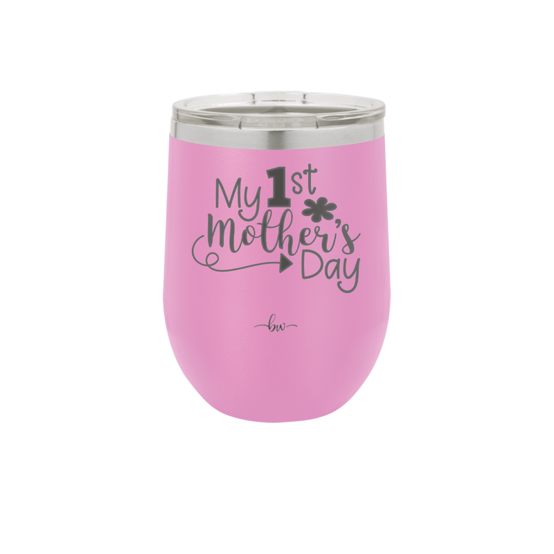 My 1st Mother's Day - Laser Engraved Stainless Steel Drinkware - 2001 -