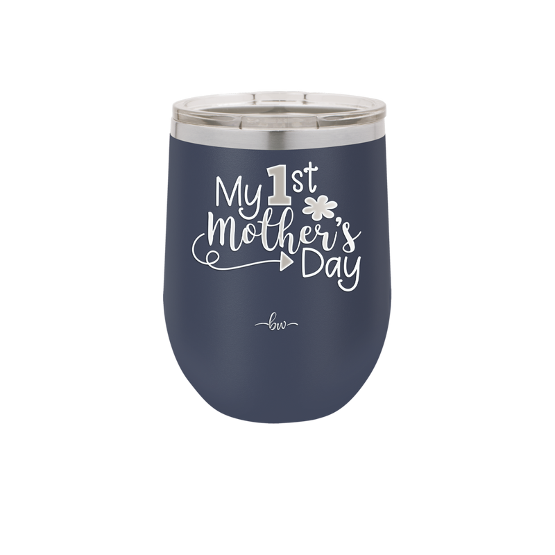 My 1st Mother's Day - Laser Engraved Stainless Steel Drinkware - 2001 -