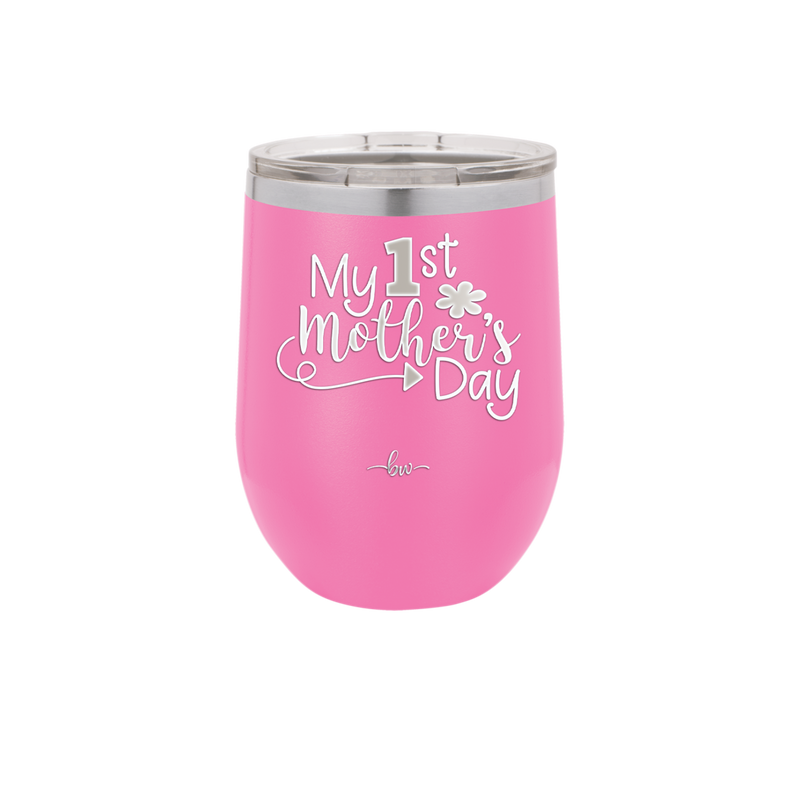 My 1st Mother's Day - Laser Engraved Stainless Steel Drinkware - 2001 -