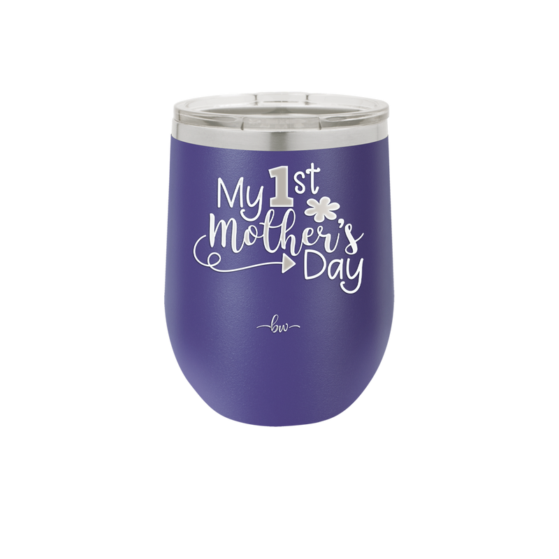 My 1st Mother's Day - Laser Engraved Stainless Steel Drinkware - 2001 -