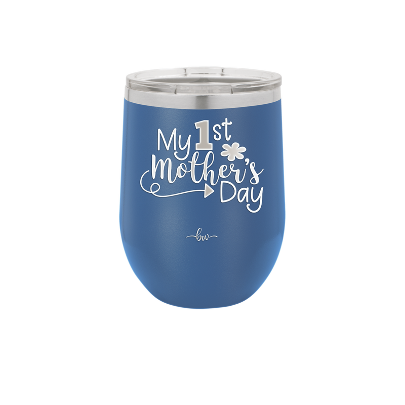 My 1st Mother's Day - Laser Engraved Stainless Steel Drinkware - 2001 -
