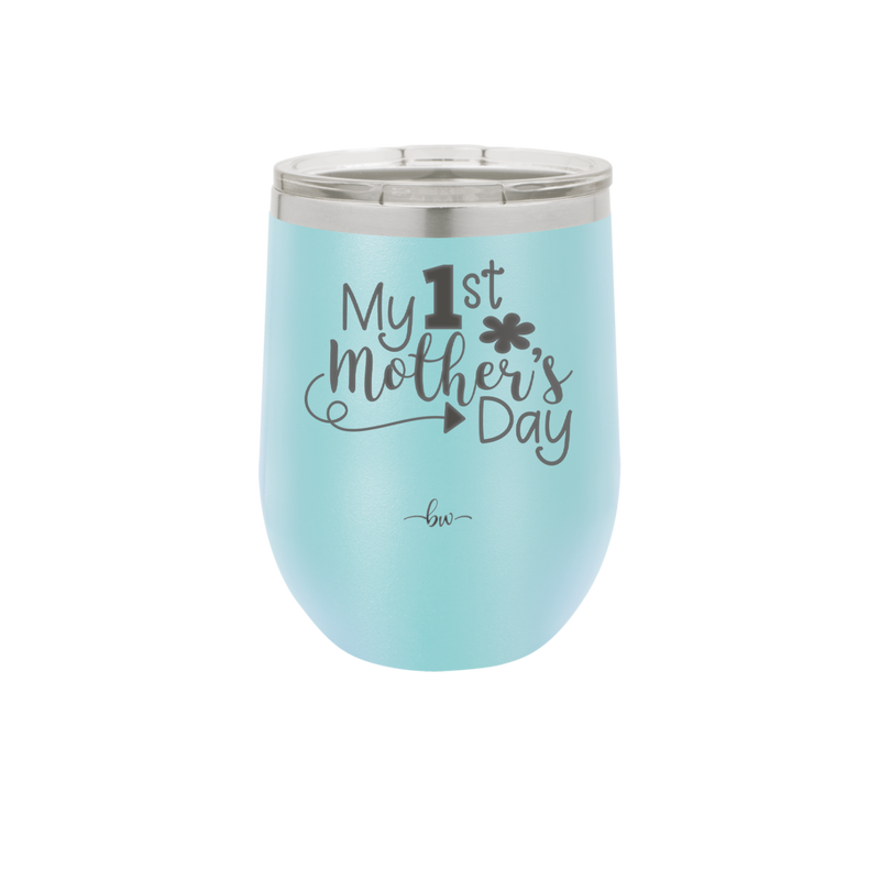 My 1st Mother's Day - Laser Engraved Stainless Steel Drinkware - 2001 -
