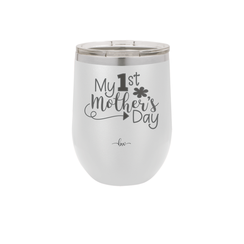 My 1st Mother's Day - Laser Engraved Stainless Steel Drinkware - 2001 -