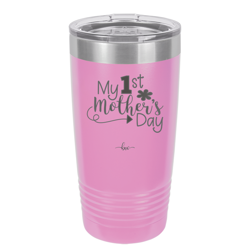 My 1st Mother's Day - Laser Engraved Stainless Steel Drinkware - 2001 -