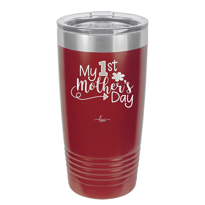 My 1st Mother's Day - Laser Engraved Stainless Steel Drinkware - 2001 -