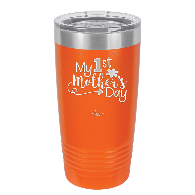 My 1st Mother's Day - Laser Engraved Stainless Steel Drinkware - 2001 -