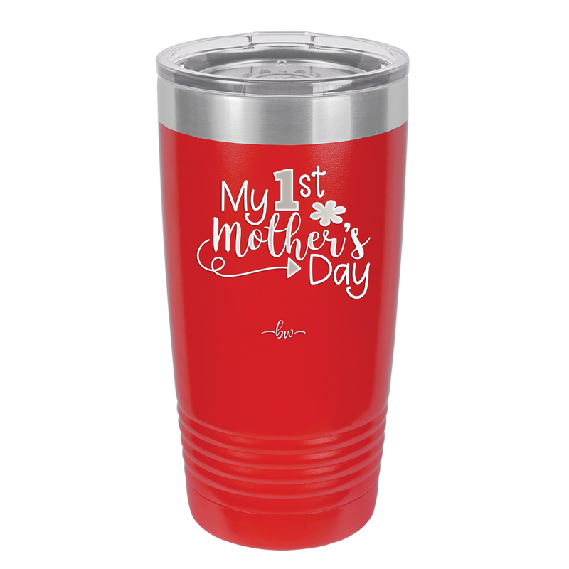 My 1st Mother's Day - Laser Engraved Stainless Steel Drinkware - 2001 -