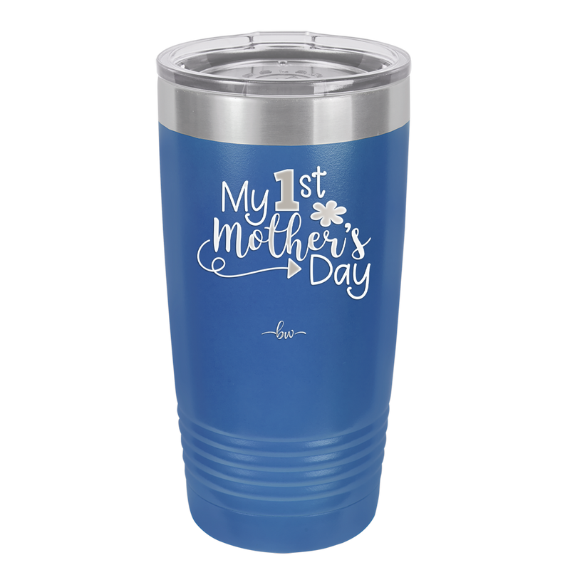 My 1st Mother's Day - Laser Engraved Stainless Steel Drinkware - 2001 -