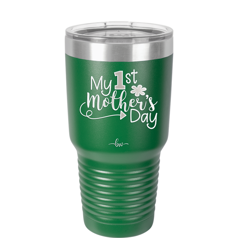 My 1st Mother's Day - Laser Engraved Stainless Steel Drinkware - 2001 -