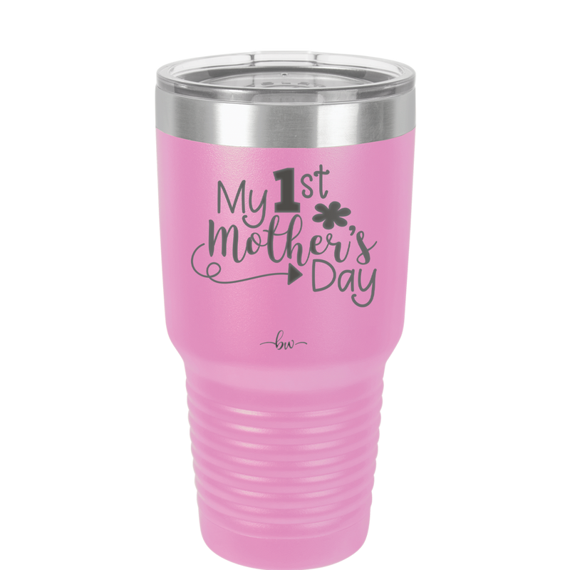 My 1st Mother's Day - Laser Engraved Stainless Steel Drinkware - 2001 -