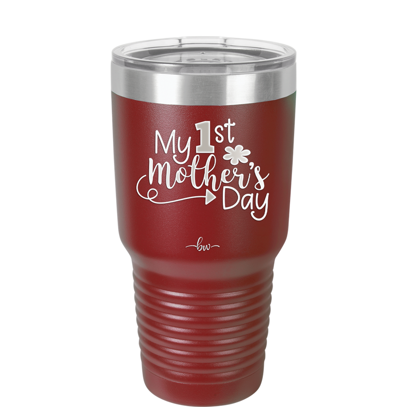My 1st Mother's Day - Laser Engraved Stainless Steel Drinkware - 2001 -