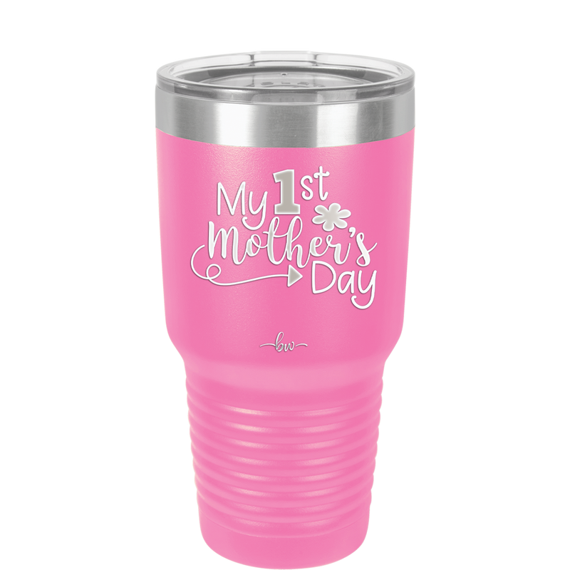 My 1st Mother's Day - Laser Engraved Stainless Steel Drinkware - 2001 -