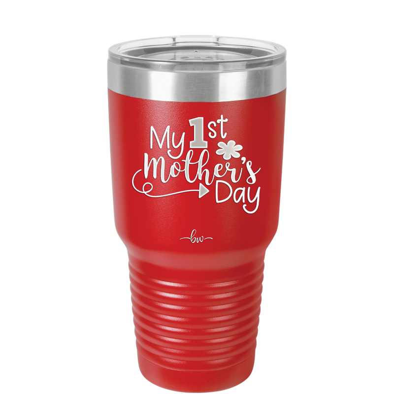 My 1st Mother's Day - Laser Engraved Stainless Steel Drinkware - 2001 -