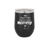 Happy First Mother's Day Mommy - Laser Engraved Stainless Steel Drinkware - 2002 -
