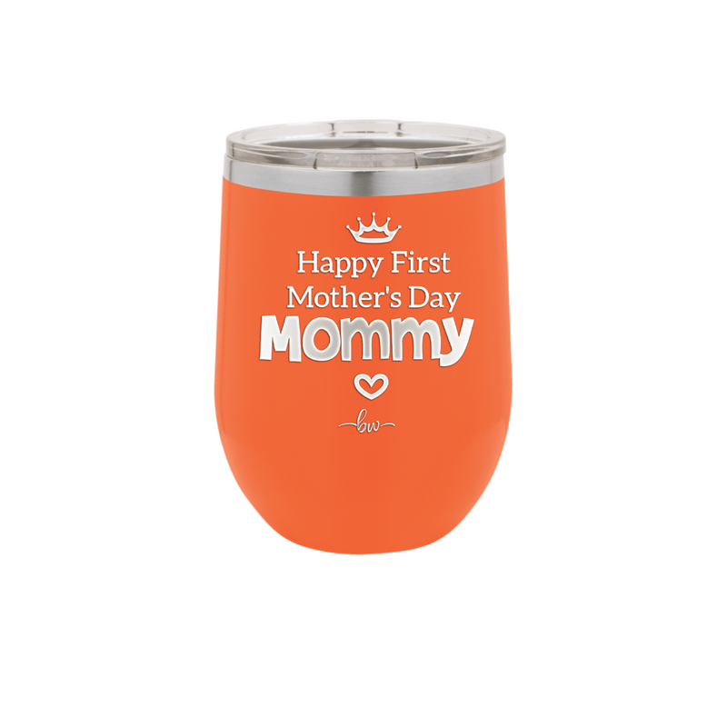 Happy First Mother's Day Mommy - Laser Engraved Stainless Steel Drinkware - 2002 -