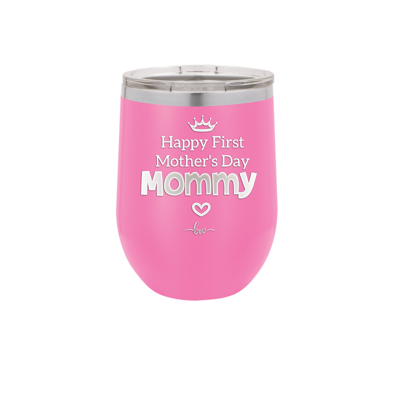 Happy First Mother's Day Mommy - Laser Engraved Stainless Steel Drinkware - 2002 -