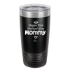 Happy First Mother's Day Mommy - Laser Engraved Stainless Steel Drinkware - 2002 -