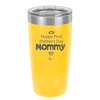 Happy First Mother's Day Mommy - Laser Engraved Stainless Steel Drinkware - 2002 -