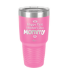 Happy First Mother's Day Mommy - Laser Engraved Stainless Steel Drinkware - 2002 -