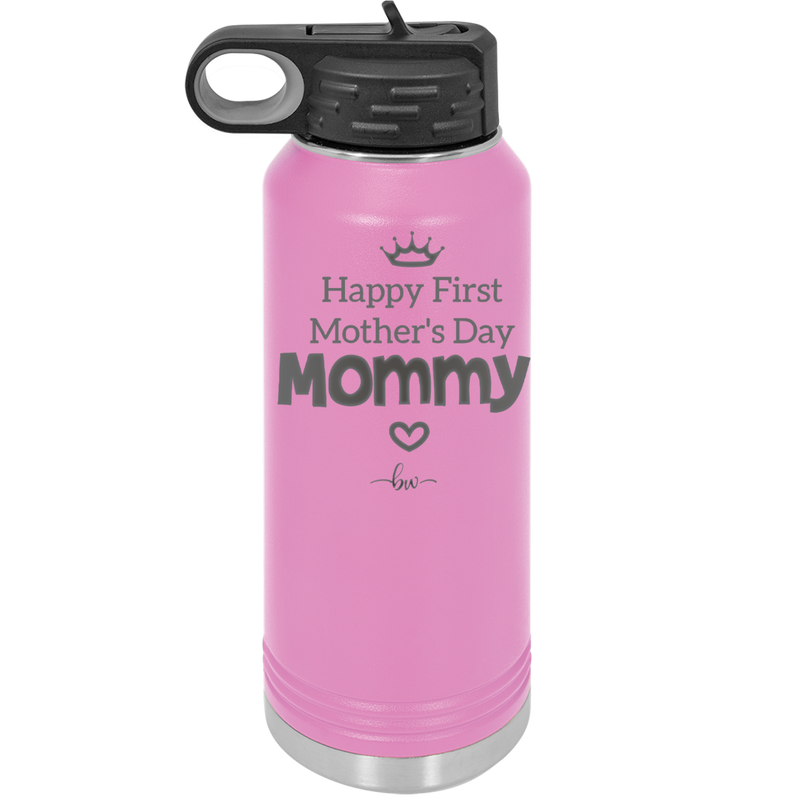 Happy First Mother's Day Mommy - Laser Engraved Stainless Steel Drinkware - 2002 -