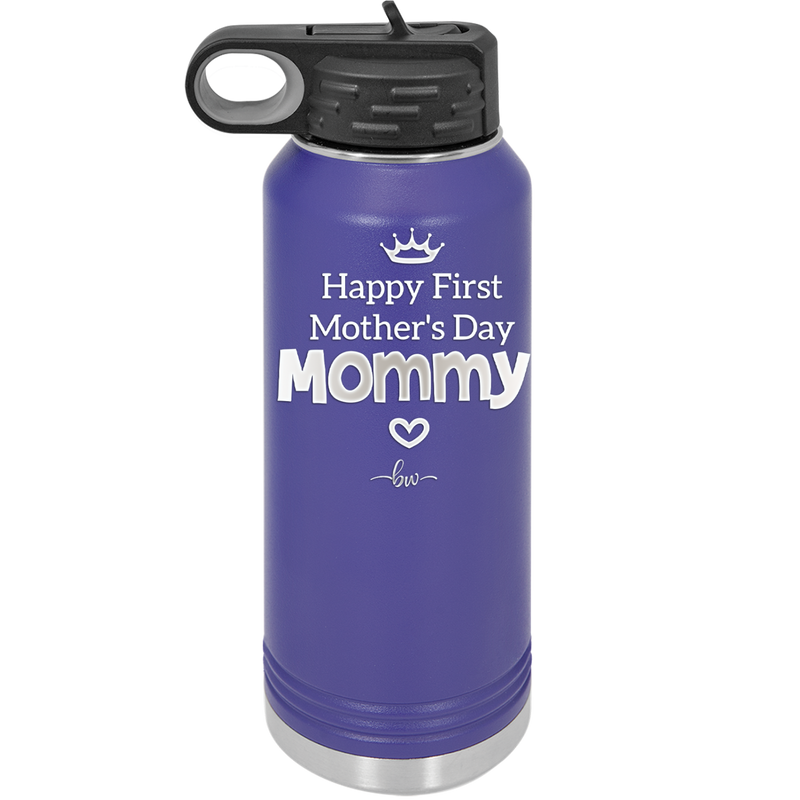 Happy First Mother's Day Mommy - Laser Engraved Stainless Steel Drinkware - 2002 -