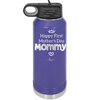 Happy First Mother's Day Mommy - Laser Engraved Stainless Steel Drinkware - 2002 -