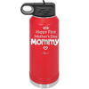 Happy First Mother's Day Mommy - Laser Engraved Stainless Steel Drinkware - 2002 -