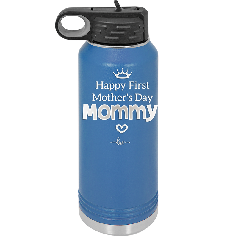 Happy First Mother's Day Mommy - Laser Engraved Stainless Steel Drinkware - 2002 -