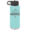 Happy First Mother's Day Mommy - Laser Engraved Stainless Steel Drinkware - 2002 -