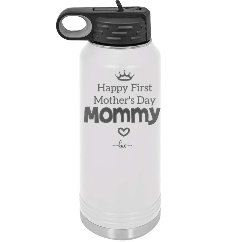 Happy First Mother's Day Mommy - Laser Engraved Stainless Steel Drinkware - 2002 -
