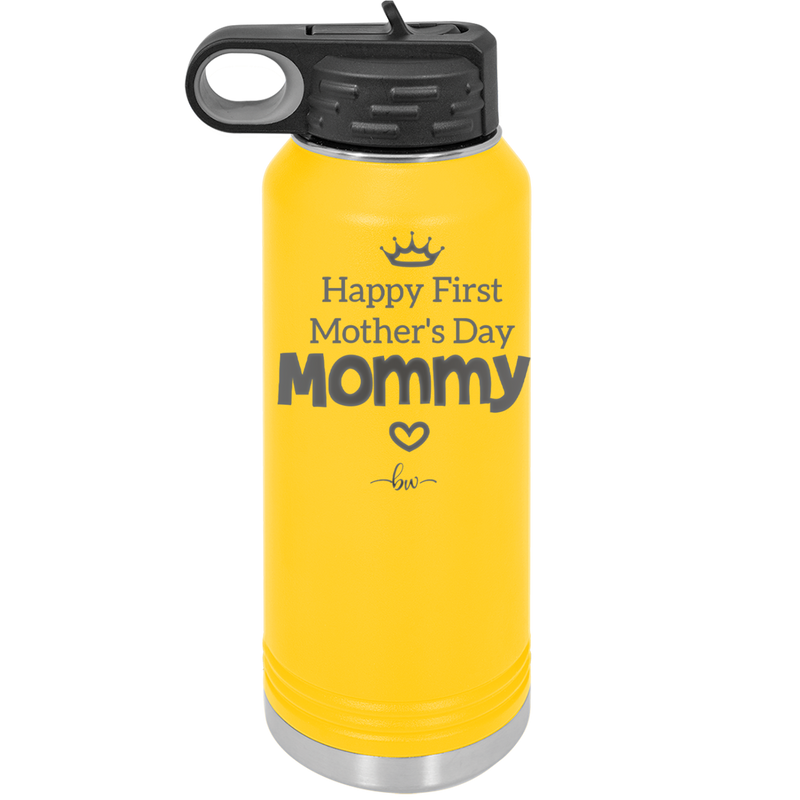 Happy First Mother's Day Mommy - Laser Engraved Stainless Steel Drinkware - 2002 -