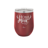 Home is Where Mom Is - Laser Engraved Stainless Steel Drinkware - 2003 -