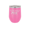 Home is Where Mom Is - Laser Engraved Stainless Steel Drinkware - 2003 -