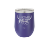 Home is Where Mom Is - Laser Engraved Stainless Steel Drinkware - 2003 -