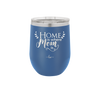 Home is Where Mom Is - Laser Engraved Stainless Steel Drinkware - 2003 -
