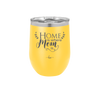 Home is Where Mom Is - Laser Engraved Stainless Steel Drinkware - 2003 -