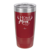 Home is Where Mom Is - Laser Engraved Stainless Steel Drinkware - 2003 -